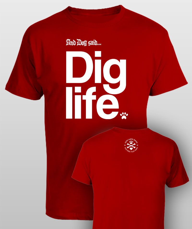 And Dog Said Dig Life - men red