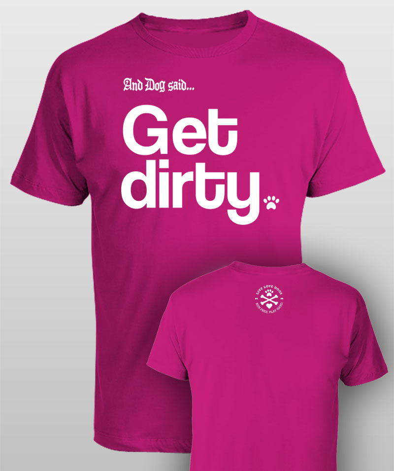 And Dog Said Get Dirty - men berry