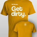 And Dog Said Get Dirty - men gold