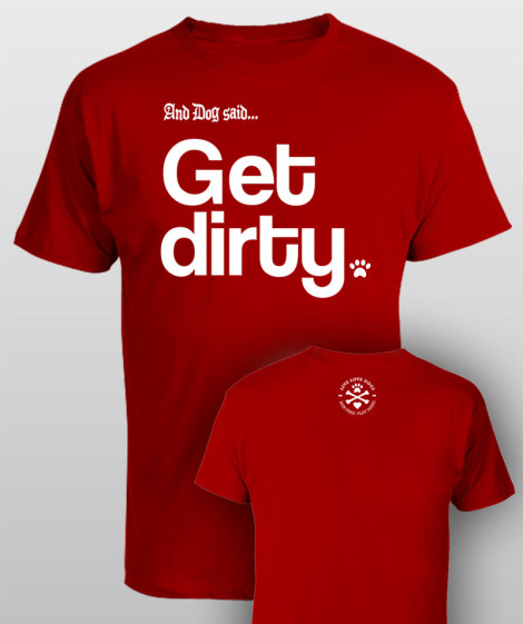 And Dog Said Get Dirty - men red