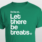 And Dog Said Let there be treats t-shirt