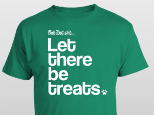 And Dog Said Let there be treats t-shirt