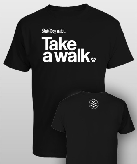 And Dog Said Take a Walk - men black