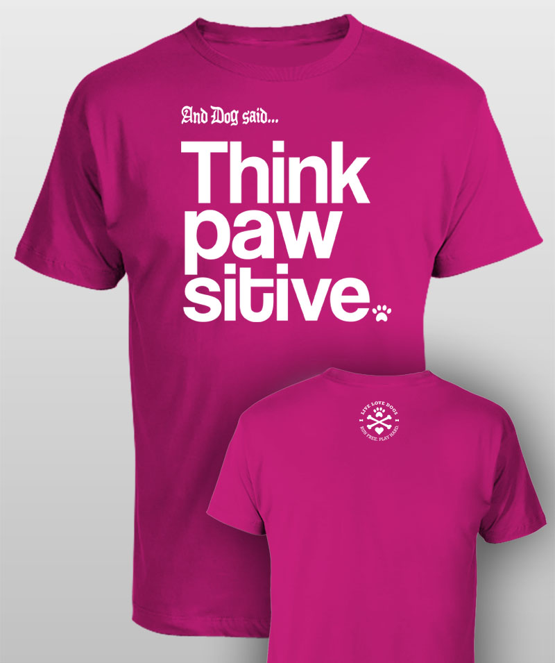 And Dog Said Think Pawsitive - men berry