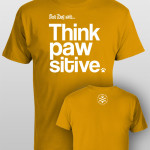 And Dog Said Think Pawsitive - men gold