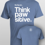 And Dog Said Think Pawsitive - men steel
