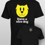 Have a nice dog t-shirt - black