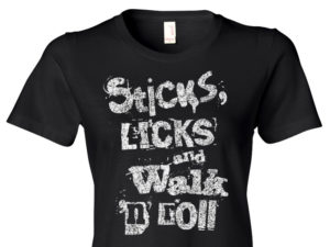Sticks, Licks and Walk 'n' Roll women's t-shirt