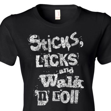 Sticks, Licks and Walk 'n' Roll women's t-shirt