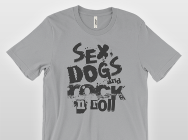 Sex, Dogs and Rock-n-roll (Men) - Live Love Dogs®