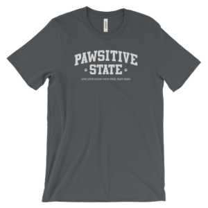 Gray T-shirt with "Pawsitive State" and paw prints in white text.