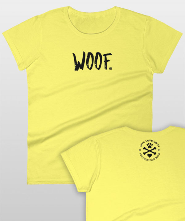 Woof (Women) - Live Love Dogs®