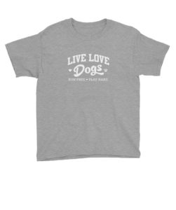 Gray T-shirt with "Live Love Dogs" slogan, promoting active pet lifestyle.