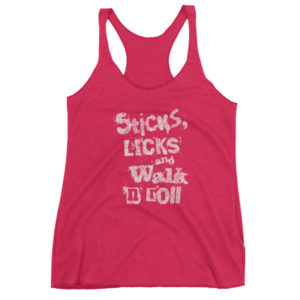 Pink tank top with "Sticks, Licks and Walk 'n' Roll" text in distressed white font.