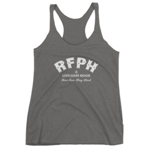 Gray tank top featuring "RFPH Live Love Dogs" slogan.