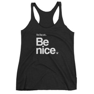 Black tank top with "Be Nice" slogan in white text and paw print design.